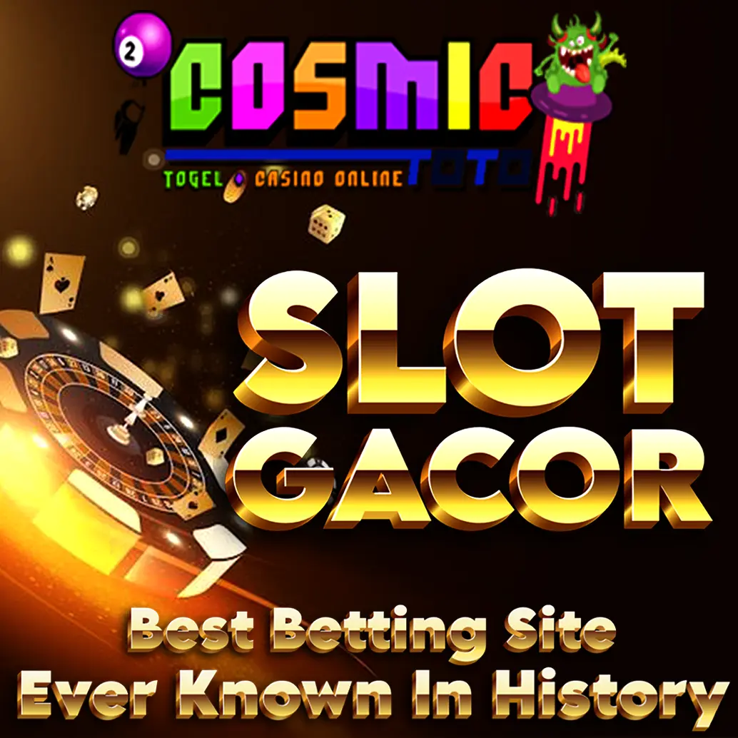 COSMICTOTO Situs Slot Gacor Online Terbaik Akhir Tahun 2024