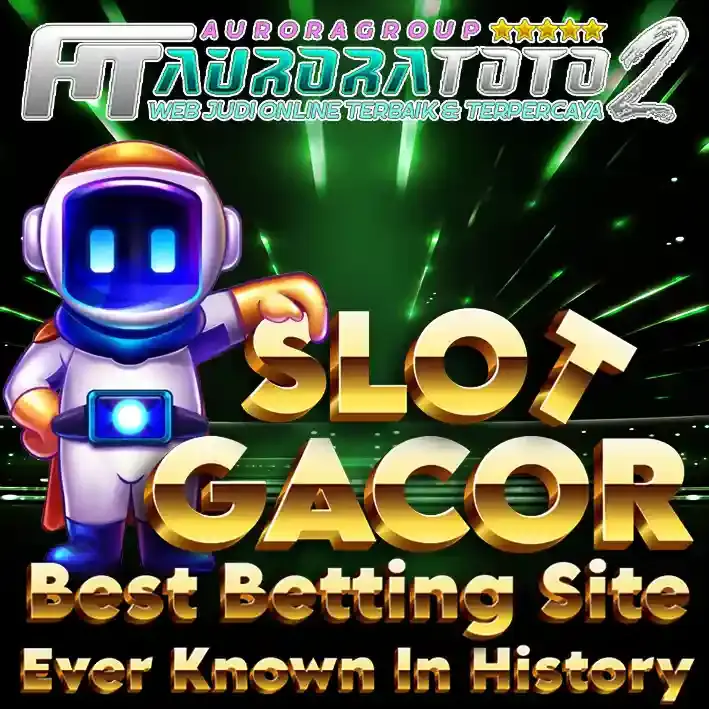 Slot Gacor Terpercaya Hari Ini 2025 di AURORATOTO2 – Bocoran Game Maxwin