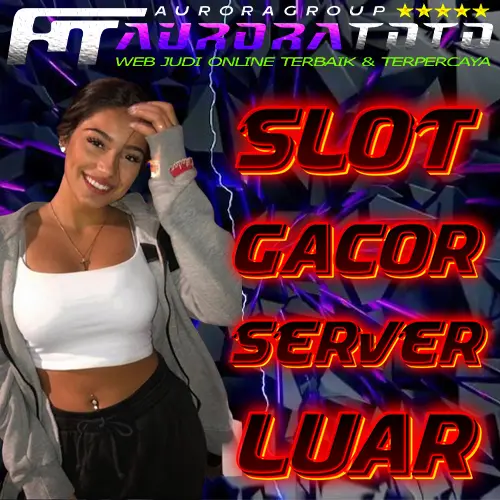 AURORATOTO : Situs Slot Gacor Server Luar Negeri Malam Ini Gampang Menang