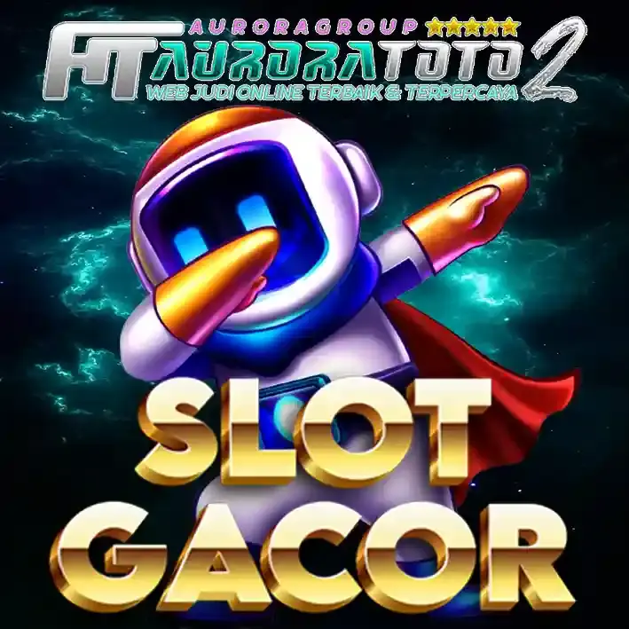 Slot Gacor Resmi AURORATOTO2: Provider Terlengkap & Fitur Buy Bonus Menguntungkan