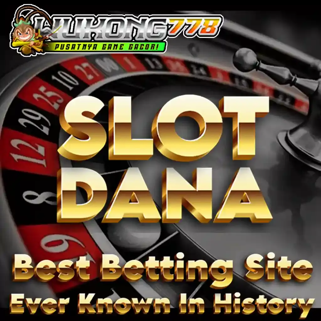 Situs Judi Slot Dana Gampang Menang Terbaik 2025 Tanpa Potongan Cukup Dengan Bet Kecil Dan Terpercaya