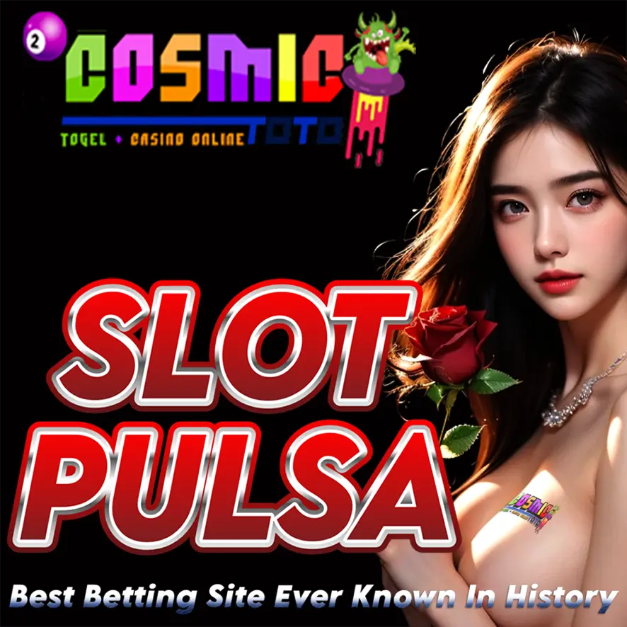 COSMICTOTO Link Situs Gacor Slot Pulsa Tanpa Potongan Terbaik 2024